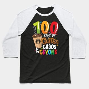 100 Days of Coffee Chaos & Crayons - 100 Days School Teacher Baseball T-Shirt